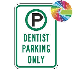 Dentist Parking Only | MUTCD Compliant Symbol & Words | Universal Permissive Parking Sign