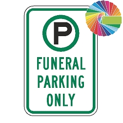 Funeral Parking Only | MUTCD Compliant Symbol & Words | Universal Permissive Parking Sign